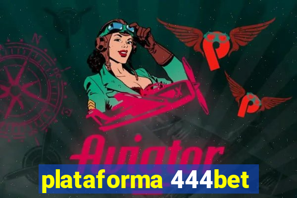 plataforma 444bet